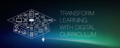 Transform Learning with Digital Curriculum [INFOGRAPHIC]