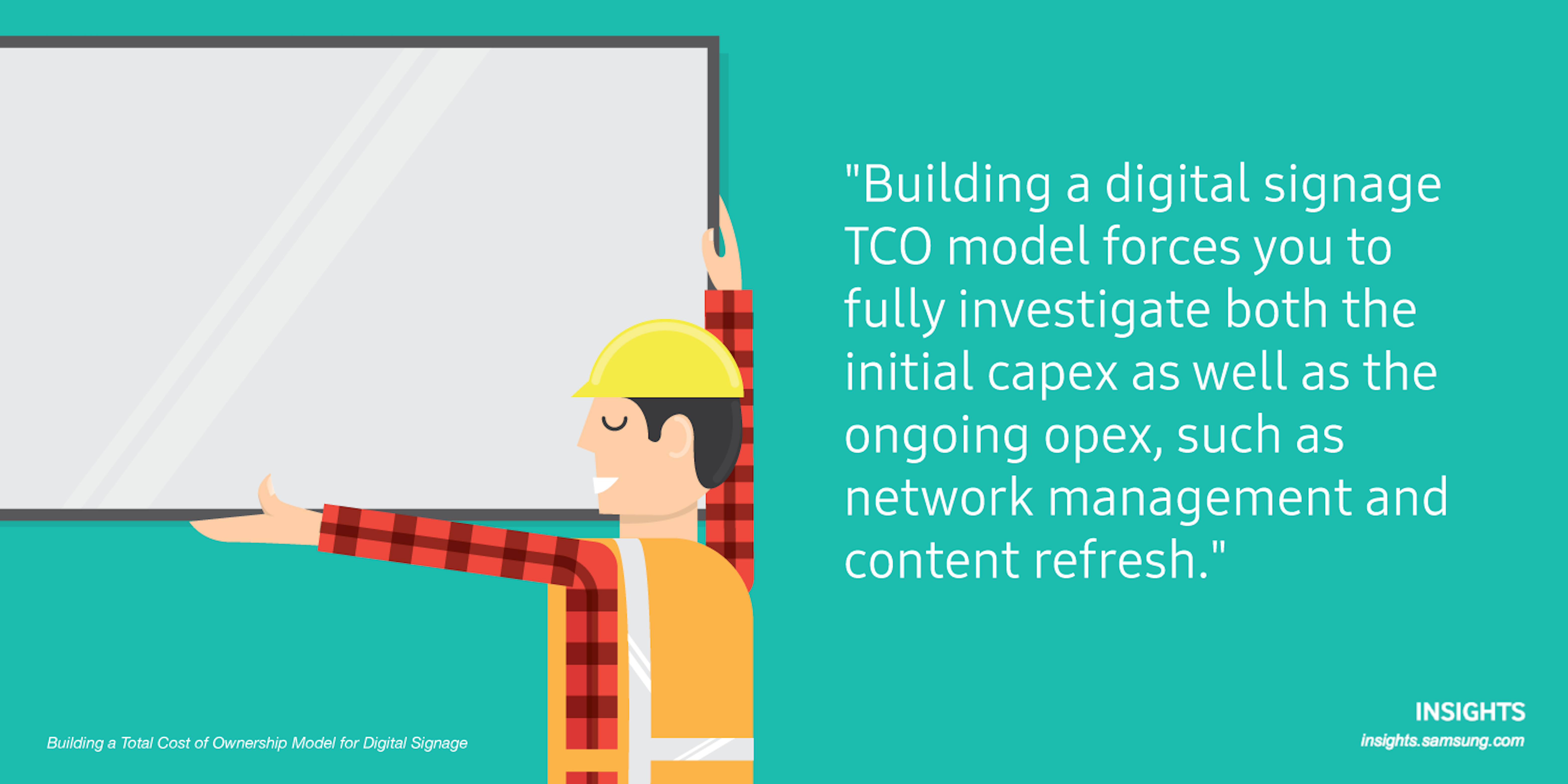 Building a digital signage TCO model forces you to fully investigate both the initial capex as well as the ongoing opex, such as network management and content refresh.